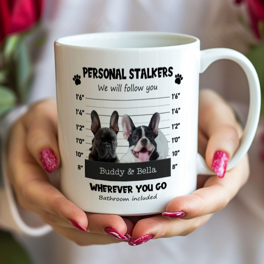 Personal Stalker Funny Custom Mug